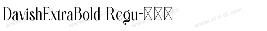 DavishExtraBold Regu字体转换 DavishExtraBold Regu字体转换